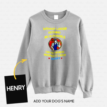 Personalized Dog Gift Idea - Without Labour Nothing Big Is Possible For Dog Lovers - Standard Crew Neck Sweatshirt